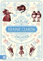 Alicja w Krainie Czarów i Zagadek - Gareth Moore, John Tenniel