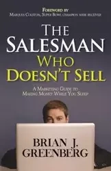 The Salesman Who Doesn't Sell - Brian Greenberg