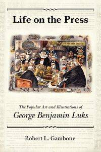 Life on the Press - Gambone Robert L.