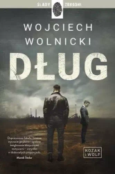 Kozak i Wolf. Tom 1. Dług. Z autografem - Wojciech Wolnicki