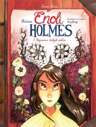 Śledztwa Enoli Holmes T.3 Tajemnica białych maków - Serena Blasco, Serena Blasco, Maria Mosiewicz