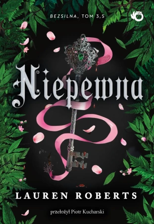 Niepewna. Bezsilna. Tom 2,5 - Lauren Roberts