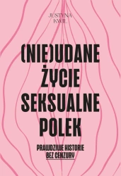 eBook (Nie)udane życie seksualne Polek - Justyna Kwil epub mobi