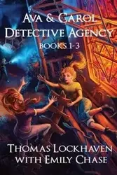 Ava & Carol Detective Agency (Books 1-3) - Thomas Lockhaven