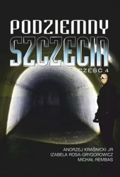 Podziemny Szczecin cz.4 - Andrzej Kraśnicki Jr, Izabela Rosa-Grygorowicz, M