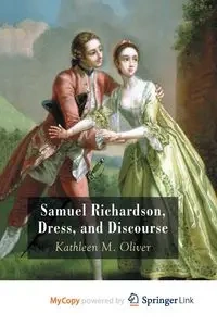 Samuel Richardson, Dress, and Discourse - Oliver K.