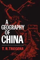 A Geography of China - Tregear T.R.