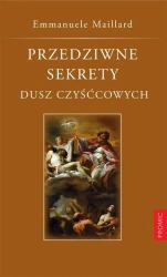 Przedziwne sekrety dusz czyśćcowych - Maria Simma, Siostra Emmanuelle