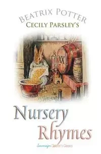 Cecily Parsley's Nursery Rhymes - Beatrix Potter