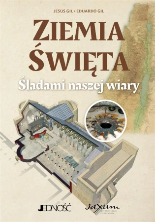 Ziemia Święta. Śladami naszej wiary - Jess Gil, Eduardo Gil
