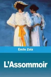 L'Assommoir - Zola Émile