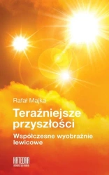 Teraźniejsze przyszłości - Rafał Majka