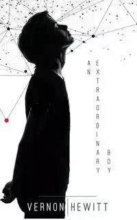 An Extraordinary Boy - Vernon Hewitt