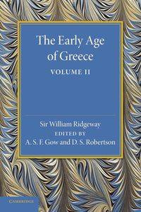 The Early Age of Greece - William Ridgeway