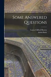 Some Answered Questions - Abdul-Bahá