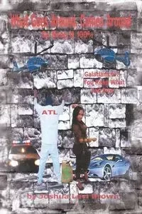 What Goes Around Comes Around - Joshua Levi Brown