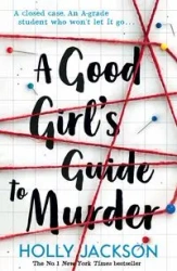 A Good Girl's Guide to Murder - Jackson Holly