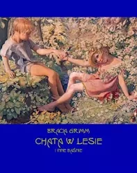 eBook Chata w lesie i inne baśnie - Bracia Grimm epub mobi