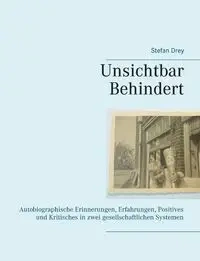 Unsichtbar Behindert - Stefan Drey