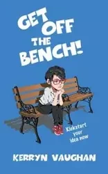 Get Off The Bench! - Vaughan Kerryn M