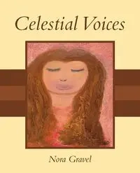 Celestial Voices - Nora Gravel