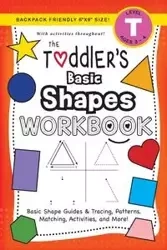 The Toddler's Basic Shapes Workbook - Dick Lauren