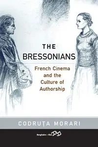 The Bressonians - Morari Codruţa