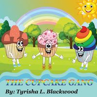 The Cupcake Gang - Blackwood Tyrisha L