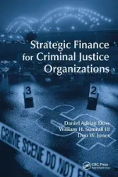 Strategic Finance for Criminal Justice Organizations - Daniel Adrian Doss