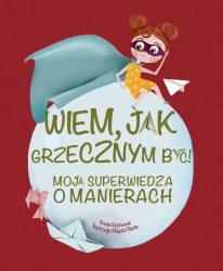 Wiem, jak grzecznym być! - Szymanek Basia, Magda Piesta