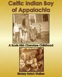 Celtic Indian Boy of Appalachia - Walker Rickey Butch