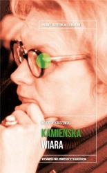 Anna Kamieńska. Wiara - Wojciech Kruszewski