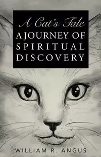A Cat's Tale - William R. Angus