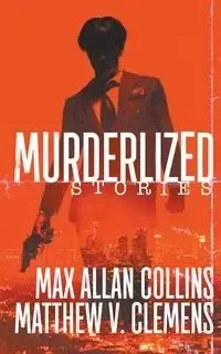 Murderlized - Max Allan Collins