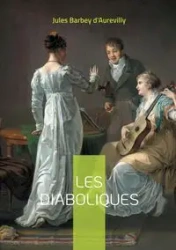 Les Diaboliques - Jules d'Aurevilly Barbey