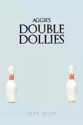 Aggie's Double Dollies - Auld Izzy