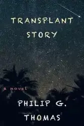 Transplant Story - Thomas Philip G.