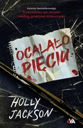 Ocalało pięciu - Holly Jackson, Anna Jurga