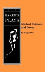 Mashed Potatoes and Davey - Megan Orr