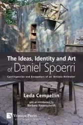 Ideas, Identity and Art of Daniel Spoerri - Leda Cempellin