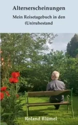Alterserscheinungen - Roland Blümel