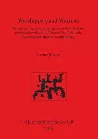 Worshippers and Warriors - Lynne Bevan