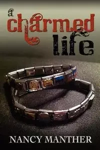 A Charmed Life - Nancy Manther