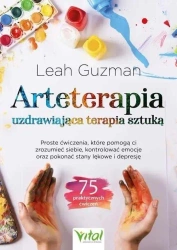 Arteterapia - uzdrawiająca terapia sztuką - Leah Guzman