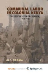 Communal Labor in Colonial Kenya - Okia O.
