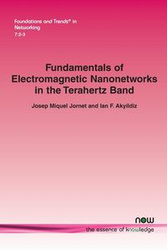 Fundamentals of Electromagnetic Nanonetworks in the Terahertz Band - Miquel Jornet Josep