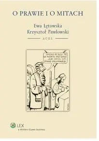 O prawie i o mitach - Ewa Łętowska, Krzysztof Pawłowski