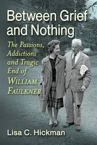 Between Grief and Nothing - Lisa C. Hickman