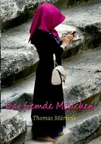 Das fremde Mädchen - Thomas Märtens