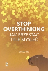 eBook Stop overthinking Jak przestać tyle myśleć - Chase Hill mobi epub